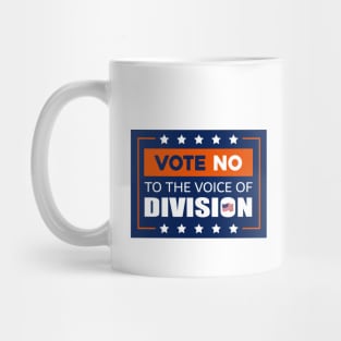 Vote No To The Voice Of Division Mug